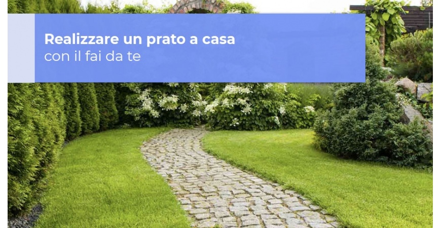 Realizzare un prato a casa con il fai da te